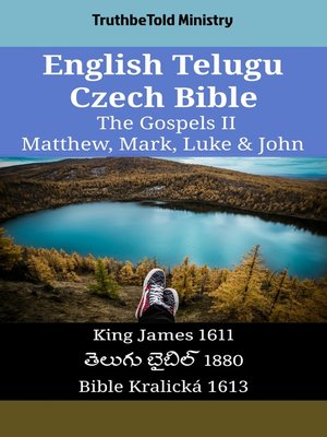 cover image of English Telugu Czech Bible--The Gospels II--Matthew, Mark, Luke & John